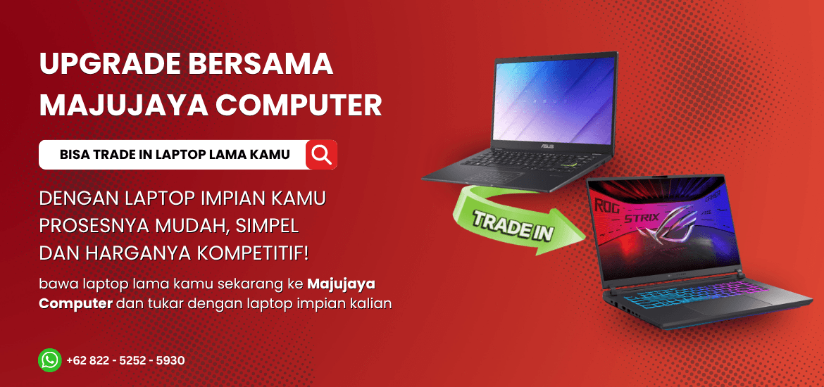 Layanan Tukar Tambah Laptop dari Majujaya Computer, Toko Laptop, Komputer di Denpasar, Bali